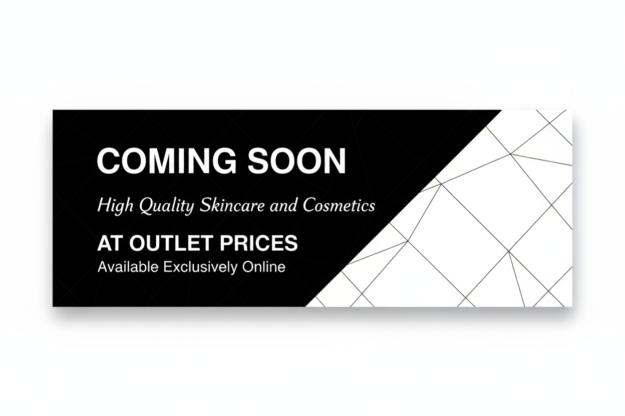coming soon high quality skincare and cosmetics at outlet prices